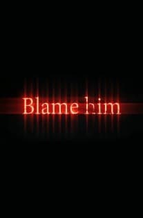 Blame Him