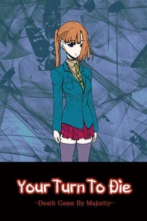 Your Turn To Die -Death Game By Majority-