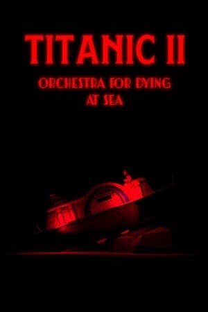 Titanic 2: Orchestra for Dying at Sea