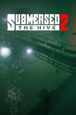 Submersed 2 - The Hive