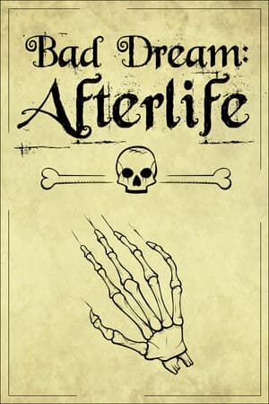 Bad Dream: Afterlife