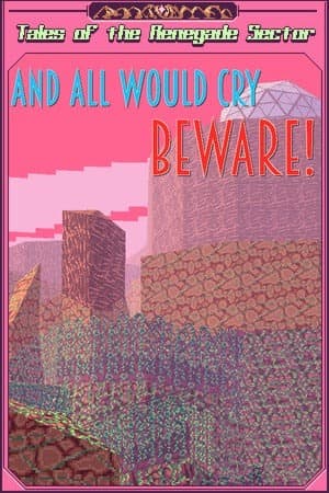 And All Would Cry Beware!